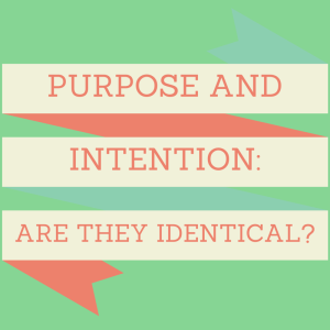leadership purpose and intention
