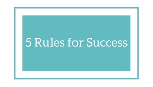 5 Rules for Success business leadership